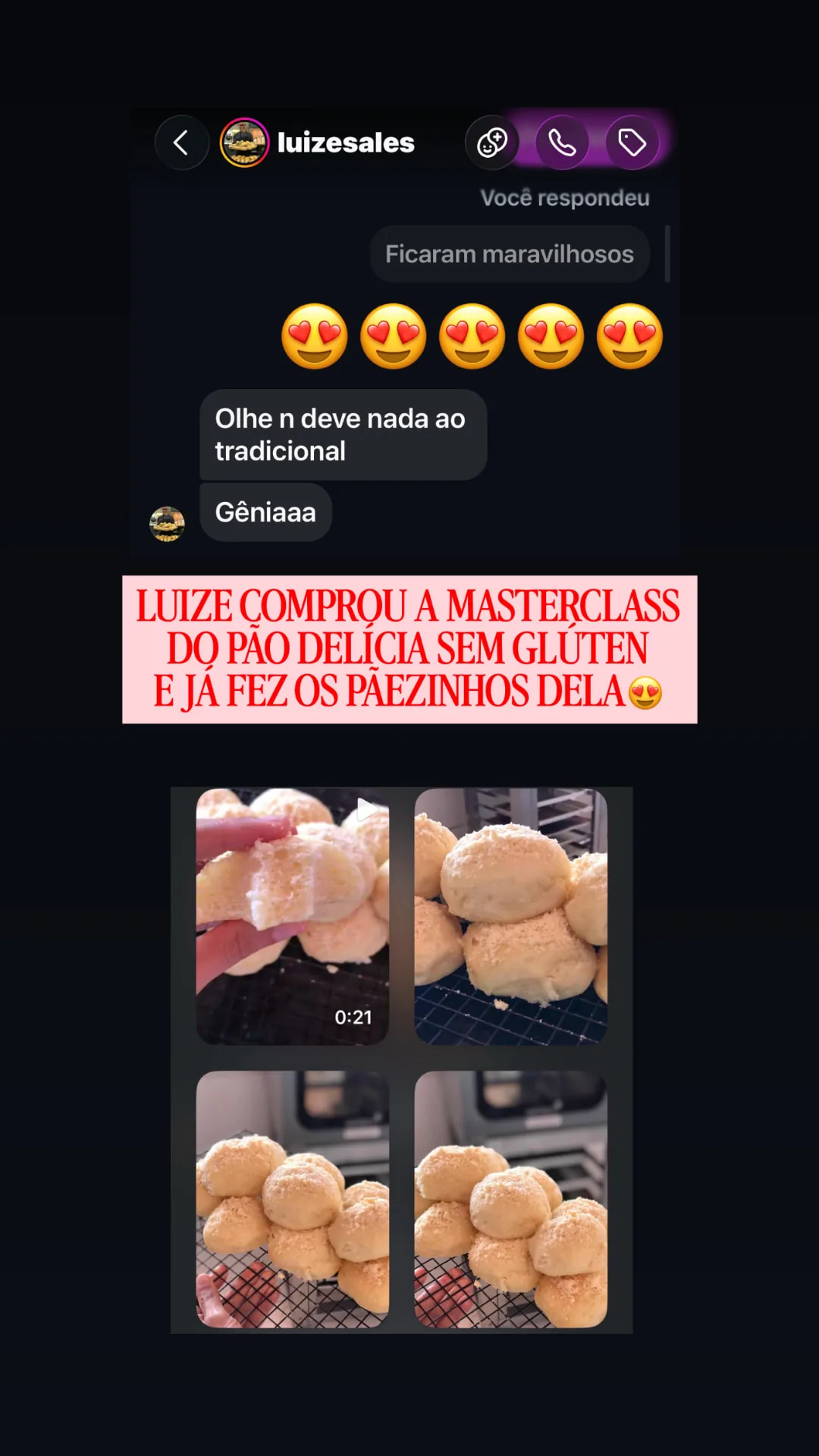 Story com conversa de cliente no Instagram: Luize comprou a masterclass, fez os pãezinhos dela e escreve 'Ficaram maravilhosos', 'não deve nada ao tradicional' e 'Gêniaaa'